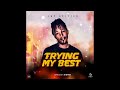 Trying My Best JAY SPITTER Official Audio