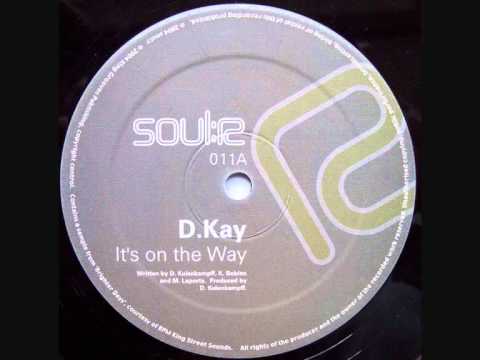 D.Kay - It's On The Way