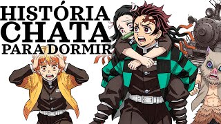 Você NÃO Sobreviveria No Mundo De Demon Slayer -História Chata Para Dormir