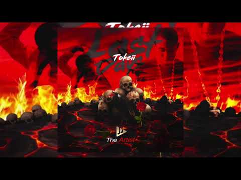 Tokeii - Last Days (Official Audio)