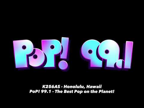 99.1 K256AS Honolulu, HI Legal ID 5/18/23 3AM HAST “PoP! 99.1”