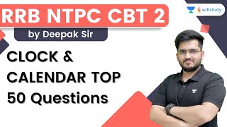 CLOCK & CALENDAR TOP 50 Questions | Reasoning | RRB NTPC CBT 2 | Deepak Kumar Sir