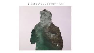 Sam Duell - Something