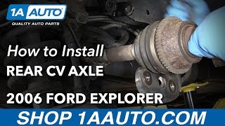How to Replace Rear CV Axle 06-10 Ford Explorer