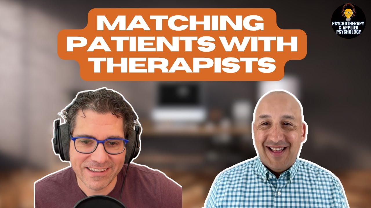 Optimizing Outcomes Through Patient-Therapist Matching with Dr. Michael Constantino