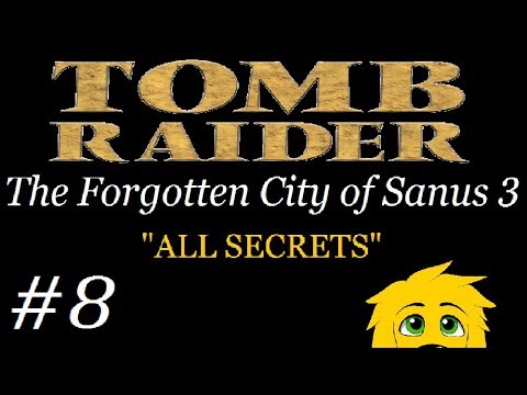 TRLE: The Forgotten City of Sanus 3 - (Level 3 - Part 2) 4 Statues Part I