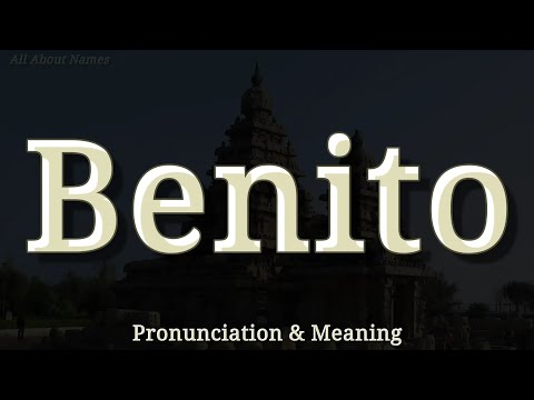 Benito - Pronunciation and Meaning