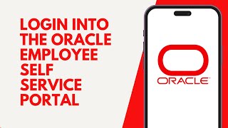 How To Login Into the Oracle Employee Self Service Portal 2024 |Oracle Employee Self Service Login