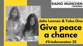 #friedensnoten 35 - Give peace a chance - John Lennon &amp; Yoko Ono