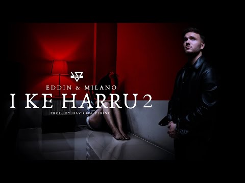 EDDIN feat. MILANO - I KE HARRU 2 (prod. by DAVICC & PERINO)