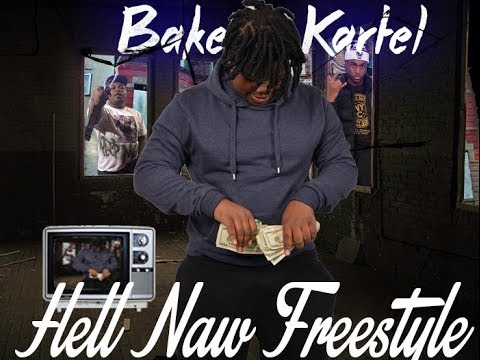 Bake Kartel ( @IamDJBake ) - Hell Naw Freestyle