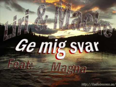 Liri & Macke (Feat. Magna) - Ge mig svar