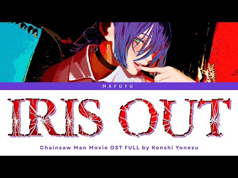 Chainsaw Man Movie: Reze Arc OST FULL『IRIS OUT』by Kenshi Yonezu | Lyrics (Kan/Rom/Eng)