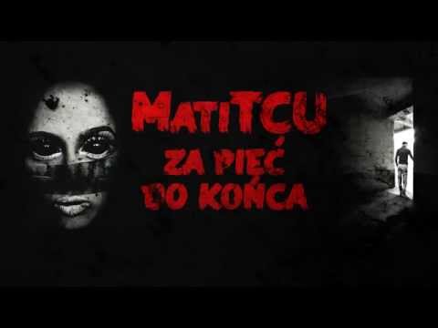 MatiTCU -  Za pięć do końca