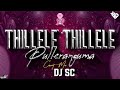Thillele Pulleranguma Song Dj Remix Circuit Mix DJ Sc Thillele