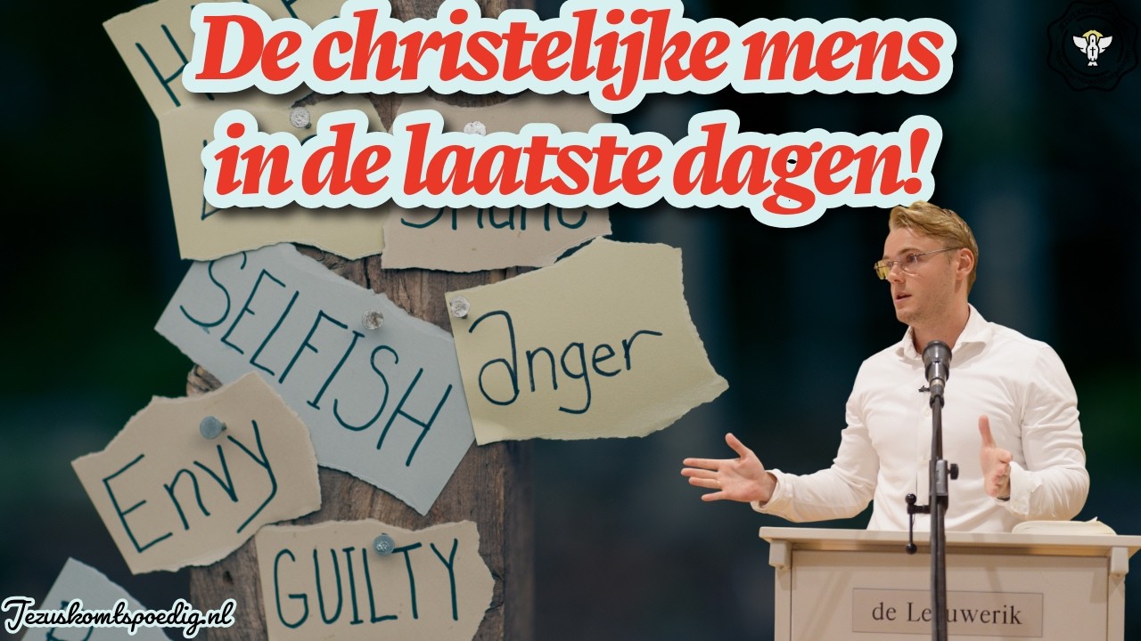 De christelijke mens in de laatste dagen!