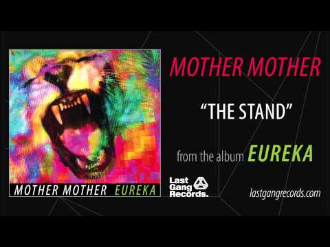 Mother Mother - The Stand