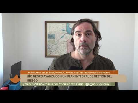 Río Negro avanza con un plan integral de gestión del riesgo