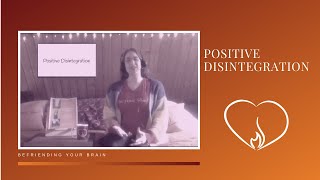 Positive Disintegration