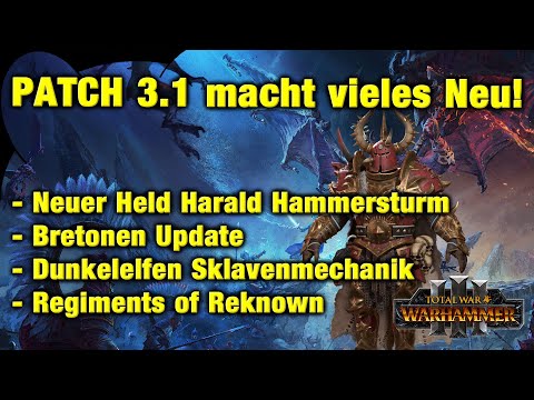PATCH 3.1 ist da! Neuer Held, Dunkelelfen und Bretonen-Update! Total War: Warhammer 3