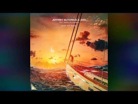 Jeffrey Sutorious & ANG ft. Sarah De Warren - Sink Or Swim