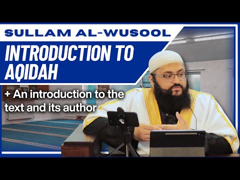 🕌 Introduction to Aqidah & the Poem | Sullam al-Wusool – Lesson 1 | Shaykh Muhammad Khan