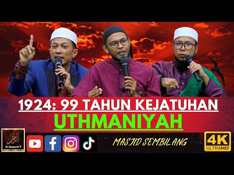 1924: 99 Tahun Kejatuhan Uthmaniyah - Ustaz Ibnu Rijal, Ustaz Manis & Ustaz Hafifi Don