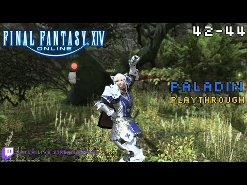 Final Fantasy XIV: Paladin Playthrough - 42-44 - Full Stream