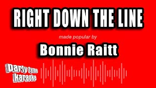Bonnie Raitt - Right Down The Line (Karaoke Version)