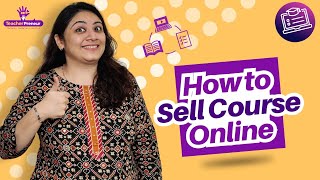 How to sell courses online in India | How to Sell Online in 2022 | How to Sell Courses Online