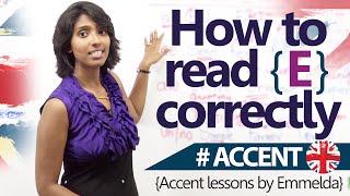 How to read ‘E’ correctly? Accent & English pronunciation lesson