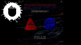 Flosstradamus & Yellow Claw feat. Green Velvet - Pillz (Cover Art)