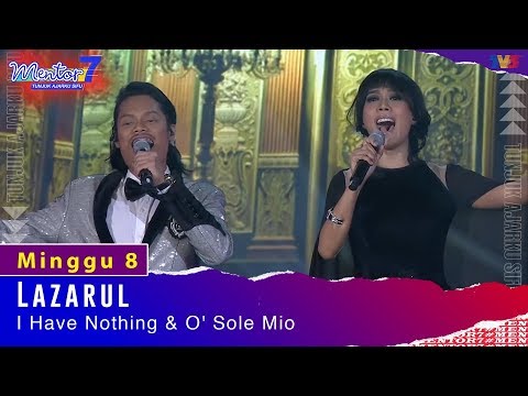 Lazarul - I Have Nothing & O' Sole Mio | Minggu 8 | #Mentor7