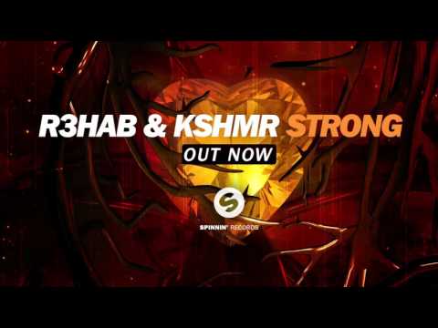 R3hab & KSHMR - Strong