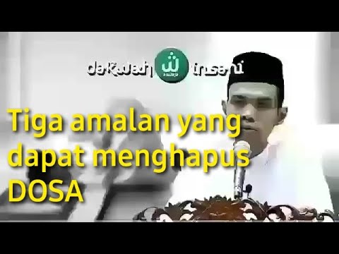 Amalan yang bisa menghapus dosa mu dimasa lalu (ustad abdul somad)