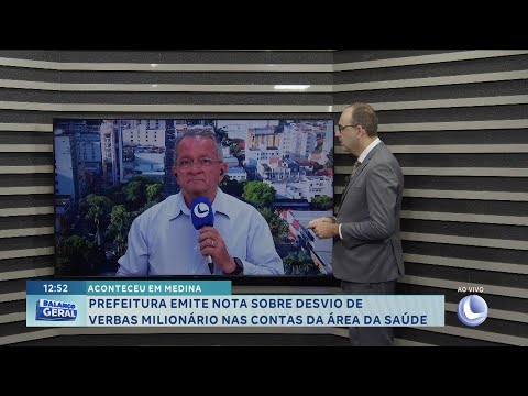 Em Medina: Prefeitura emite nota sobre desvio de verbas milionário nas contas da área da saúde.