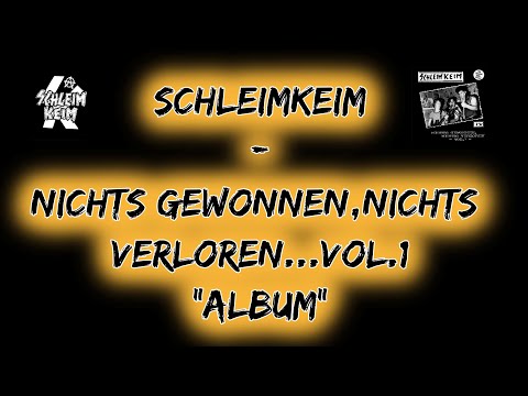 SchleimKeim - Nichts gewonnen, nichts verloren Vol. 1 [Full Album]