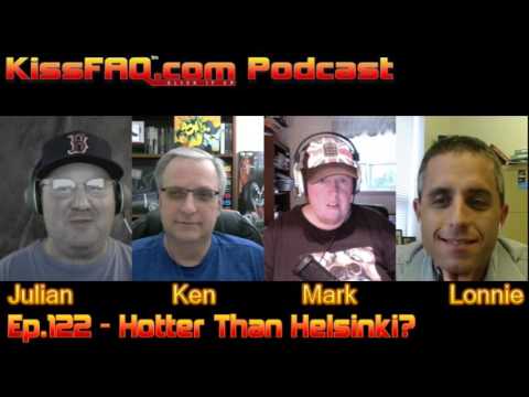 KissFAQ Podcast Ep.122 - KISS, Hotter Than Helsinki?