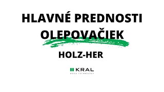Hlavné prednosti olepovačiek Holz-Her