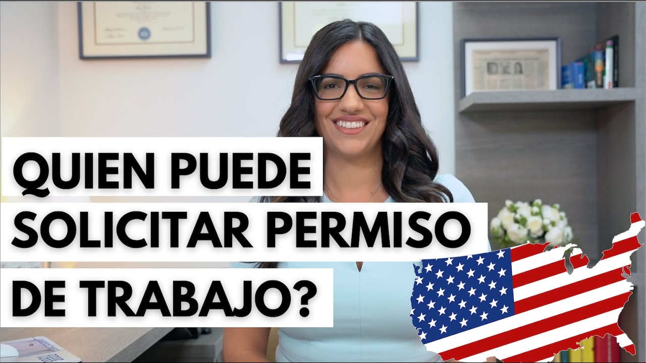 QUIEN PUEDE SOLICITAR PERMISO DE TRABAJO EN EEUU