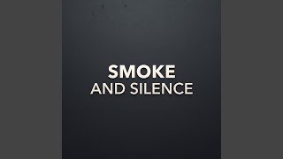 Download lagu Smoke and Silence mp3