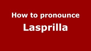 How to pronounce Lasprilla