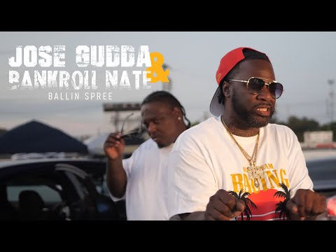 JOSE GUDDA & BANKROLL NATE - BALLIN SPREE