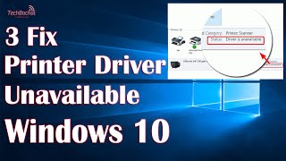 Printer Driver is Unavailable Windows 10 - 3 Fix Driver Installed But Not Printing