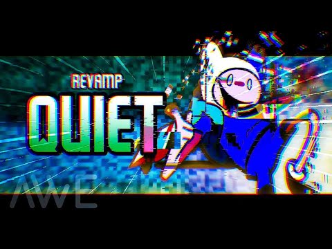 Video thumbnail for Quiet(Revamp)