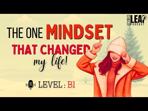 English Podcast For Learning English | Change Your Life Before It's Too Late | English Leap Podcast