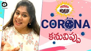 Corona Kanuvippu | Frustrated Woman Frustration On Corona