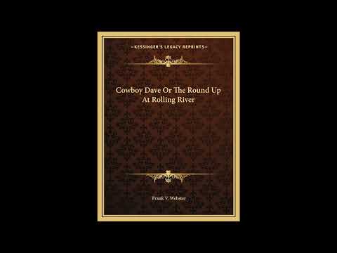 Cowboy Dave Or The Round Up At Rolling River by Frank V Webster — free full audiobook