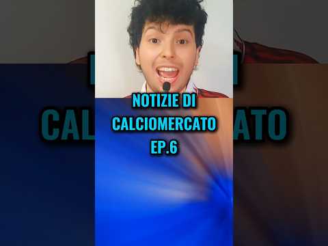 NOTIZIE di CALCIOMERCATO😱💸 EP.6