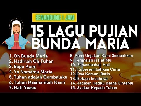 [Lagu Katolik] 15 Lagu Pujian Bunda Maria Bulan Rosario 2022